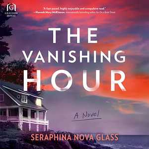The Vanishing Hour by Seraphina Nova Glass