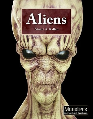 Aliens by Stuart A. Kallen