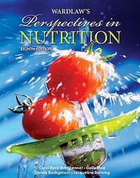 Wardlaw's Perspectives in Nutrition by Donna Beshgetoor, Carol Byrd-Bredbenner, Jacqueline Berning, Gaile Moe