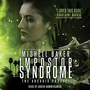 Impostor Syndrome by Mishell Baker