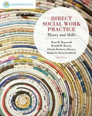 Brooks/Cole Empowerment Series: Direct Social Work Practice by Kim Strom-Gottfried, Dean H. Hepworth, Ronald H. Rooney, Glenda Dewberry Rooney, Jo Ann Larsen