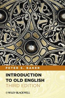 Introduction to Old English by Peter S. Baker