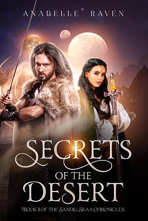 Secrets of the Desert by Anabelle Raven