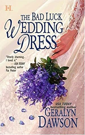 The Bad Luck Wedding Dress by Emily March, Geralyn Dawson