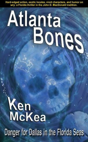 Atlanta Bones (Jim Dallas Thrillers) by Ken McKea, Brad Strickland