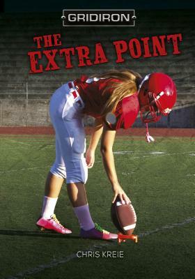 The Extra Point by Chris Kreie