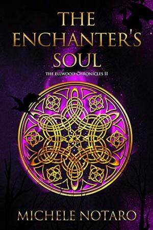 The Enchanter's Soul by Michele Notaro