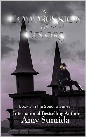 A Compression of Colors by Amy Sumida