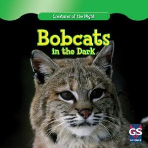 Bobcats in the Dark by Therese M. Shea