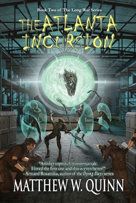 The Atlanta Incursion by Matthew W. Quinn