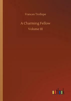 A Charming Fellow by Frances Trollope