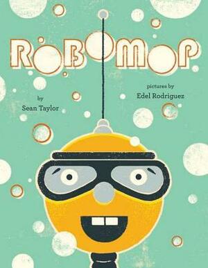 Robomop by Edel Rodriguez, Sean Taylor