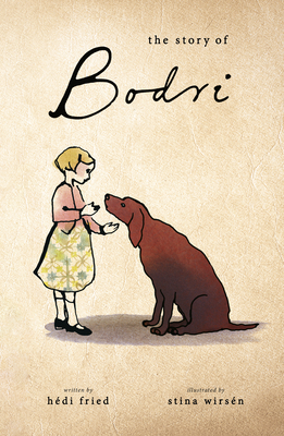 The Story of Bodri by Hédi Fried