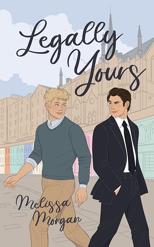 Legally Yours by Melissa Morgan