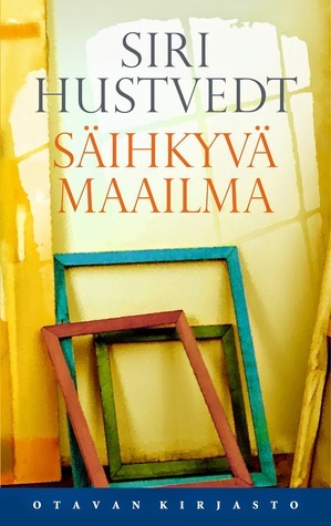 Säihkyvä maailma by Siri Hustvedt, Kristiina Rikman