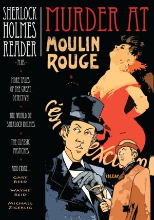 Sherlock Holmes Reader: Murder at Moulin Rouge by Gary Reed