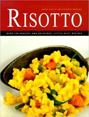 Risotto: Over 100 Delicious 'little Rice' Recipes by Kathryn Hawkins