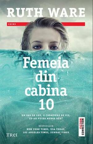 Femeia din cabina 10 by Ruth Ware