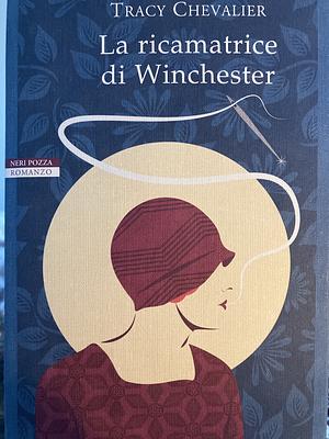 La ricamatrice di Winchester by Tracy Chevalier