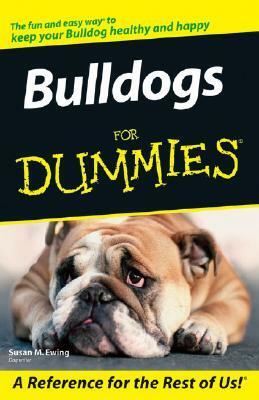 Bulldogs for Dummies by Susan M. Ewing