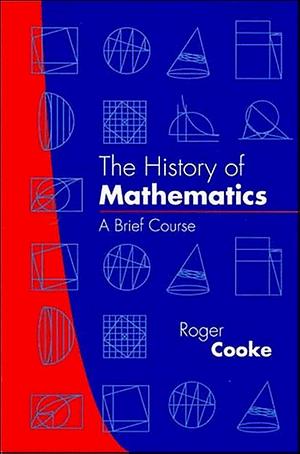 The History of Mathematics: A Brief Course by Roger Cooke