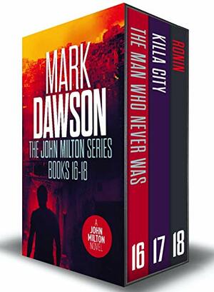 The John Milton Series: Books 16-18 by Mark Dawson