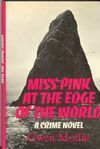 Miss Pink At The Edge Of The World by Gwen Moffat
