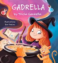 Gadrella by Tricia Gardella