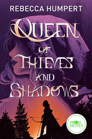 Queen of Thieves and Shadows by Rebecca Humpert