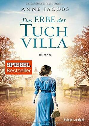 Das Erbe der Tuchvilla (Die Tuchvilla-Saga #3) by Anne Jacobs