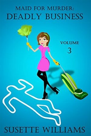 Deadly Business 3 by Susette Williams