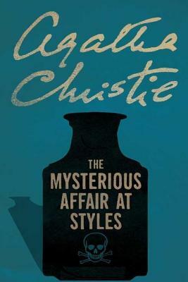 The Mysterious Affair at Styles by Agatha Christie