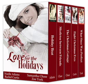 Love for the Holidays by Zoe York, Noelle Adams, Rachel Curtis, Samantha Chase