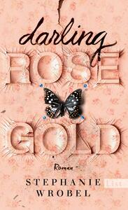 Darling Rose Gold by Stephanie Wrobel