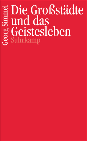 Die Großstädte Und Das Geistesleben by Georg Simmel