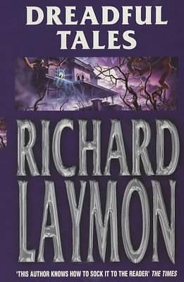 Dreadful Tales by Richard Laymon