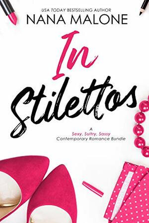 In Stilettos by Nana Malone
