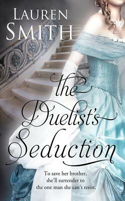 The Duelist's Seduction by Lauren Smith