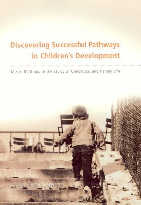 Discovering Successful Pathways in Children's Development: Mixed Methods in the Study of Childhood and Family Life by 