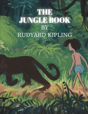 The Jungle Book by Rudyard Kipling by Rudyard Kipling