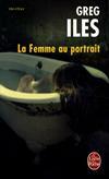 La Femme Au Portrait by Greg Iles, Thierry Arson