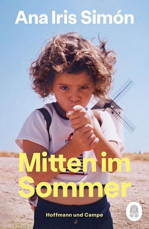 Mitten im Sommer by Ana Iris Simón