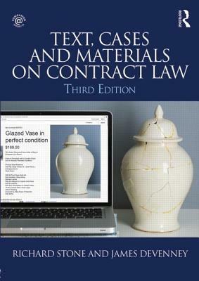 Text, Cases and Materials on Contract Law by Richard Stone, James Devenney