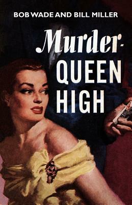 Murder - Queen High by Bob Wade, Bill Miller