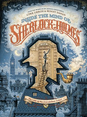 Inside The Mind of Sherlock Holmes by Cyril Lieron, Benoit Dahan