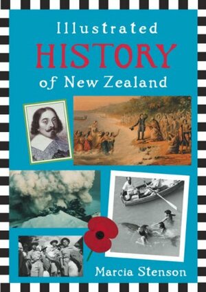 Illustrated History Of New Zealand by Marcia Stenson