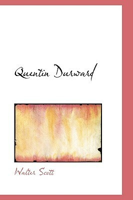Quentin Durward by Walter Scott