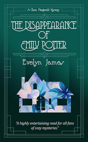 The Disappearance of Emily Potter by Evelyn James