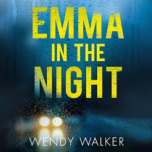 Emma in the Night by Wendy Walker