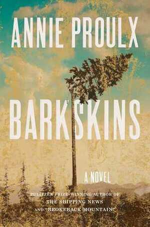 Barkskins by Annie Proulx